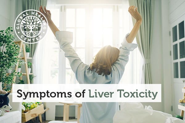 Chronic fatigue is one of many symptoms of liver toxicity.