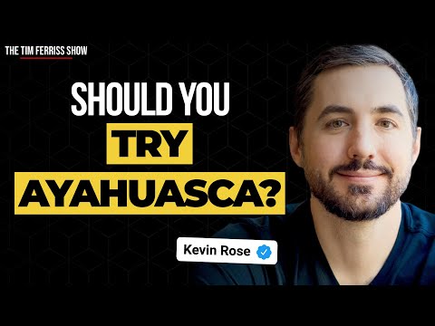 Ayahuasca: Risks and Considerations | Tim Ferriss and Kevin Rose | The Tim Ferriss Show