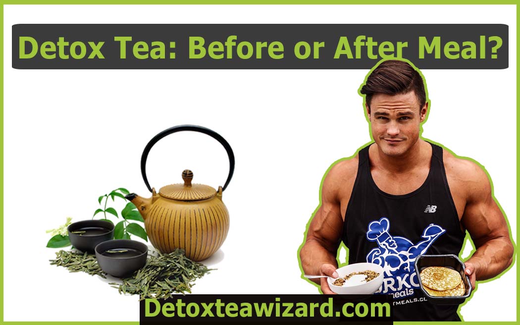 should you drink the detox tea before or after eating
