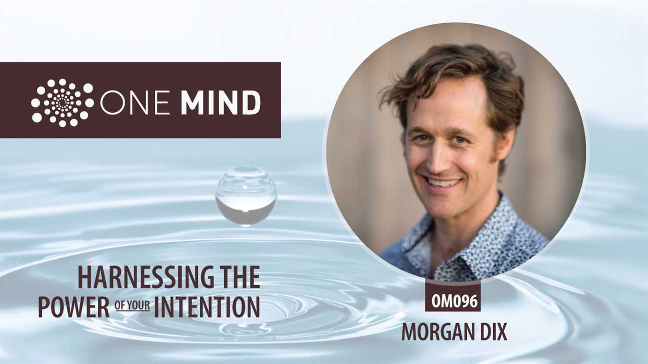 OM096 Harnessing The Power of Intention & Creating A Virtuous Habit Loop